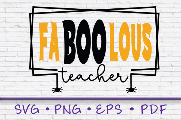 Faboolous Teacher SVG, Teacher Halloween SVG, Teacher Life SVG, Fabulous Teacher Svg, Sublimation Print, Png, Teacher Life png