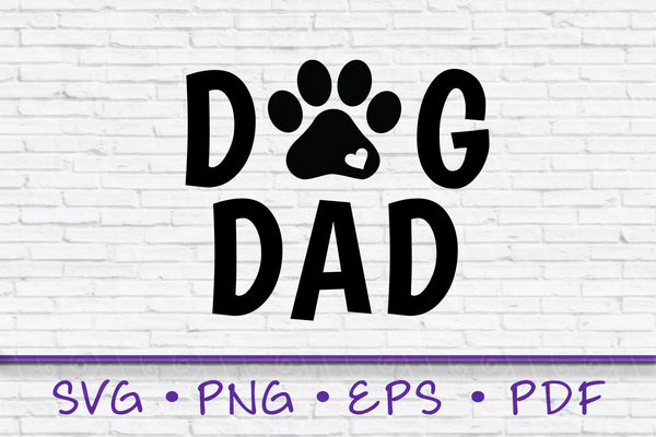 Dog Dad SVG, Dog Svg, Fur Dad Svg, Dog Dad Cut File, Dog Cutting File, Dog Lover Svg, Dad, Paw print Svg, Cricut SVG