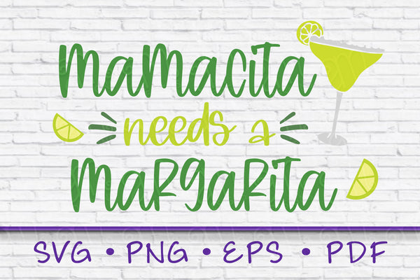 Mamacita Needs a Margarita SVG, Cinco de Mayo svg, Margarita svg, Funny Taco Design, Mom Shirt Saying, Fiesta Quote, png