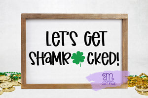 Lets Get Shamrocked Svg, Shamrock Svg, St Patricks Day Svg