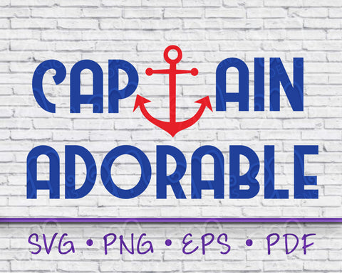 Captain Adorable SVG Captain Adorable Onesie sailing svg file for cricut adorable svg adorable anchor svg files for cricut svg designs vinyl
