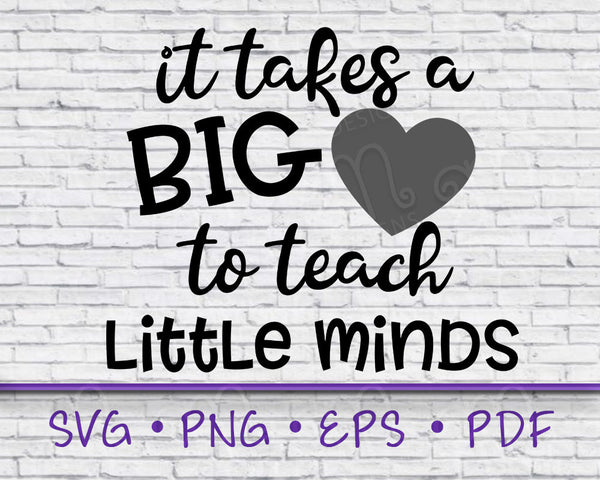 Big Heart SVG, Teach Little minds, SVG, Teacher Life, Files for Cricut, Teacher Quotes, Teaching Sayings, Back to School, Teacher Gifts