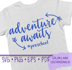 Adventure Awaits, Adventure Svg, SVg, preschool svg, preschool shirt, back to school, preschool, cricut, svg designs, svg files, school svgs