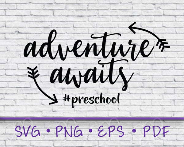 Adventure Awaits, Adventure Svg, SVg, preschool svg, preschool shirt, back to school, preschool, cricut, svg designs, svg files, school svgs