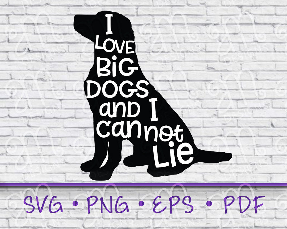 Dog Svg, Svg, Dog Lover Svg, Big Dog Svg, Black Lab svg, I love Big Dogs