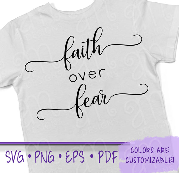 Faith Over Fear SVG, Faith Svg, Faith, Faith Over Fear, Scripture Svg, Scripture, Cut File for Cricut, Svg Designs, Shirt for Her, Mom Gift