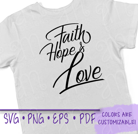 Faith Hope Love SVG, Faith SVG, Faith Shirt, Mom Gift, Gift for Women, SVG, Faith Hope Love, Faith Hope Love Decal, Scripture Svg, Cricut