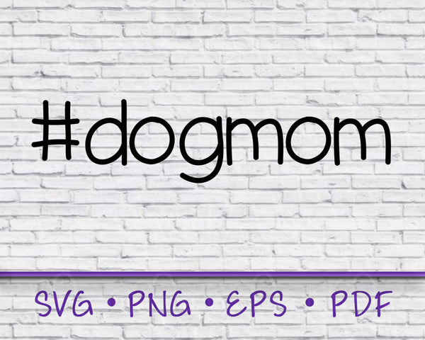 dog mom, dogmom, dog mom svg, dog lover, dog lover gift, mom svg, hashtag, dogmom svg, hashtag svg, dogmom decal, svg, pdf, eps, png, cricut