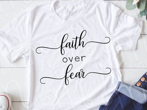 Faith Over Fear SVG, Faith Svg, Faith, Faith Over Fear, Scripture Svg, Scripture, Cut File for Cricut, Svg Designs, Shirt for Her, Mom Gift