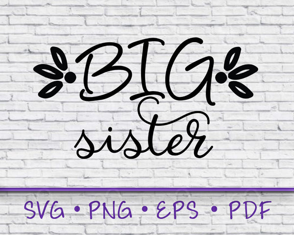 Big Sister Shirt, Big Sister Svg, Big sister gift, sister gift, sister, sister svg