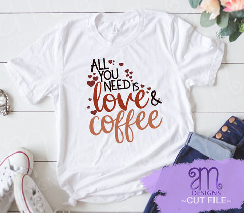 all you need is love and coffee, svg, valentine svg, love and coffee svg, coffee svg, cut file, all you need is, coffee lover gift, mom gift