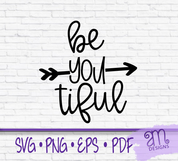 be you tiful svg, be you, svg, cut file for cricut, beautiful svg, motivational quote svg, sayings svg, svg designs, be you tiful