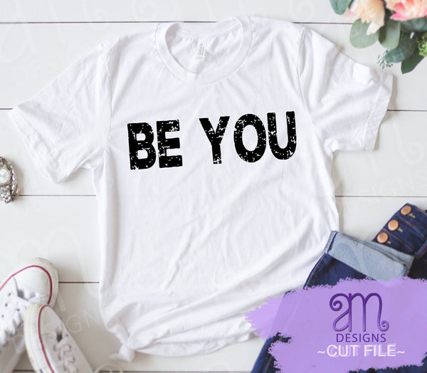 be you, be you svg, be yourself, grunge, grunge svg, typography svg, motivational, cut file, be you decal