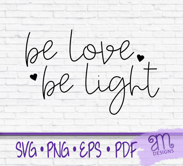 be love be light svg, be love be light, faith svg, faith, be love svg, be light svg, just be svg, faith quotes svg, faith sayings