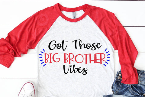 big brother, big brother svg, big brother vibes, bro vibes, brothers svg, baby announcement, got those big brother vibes, cricut