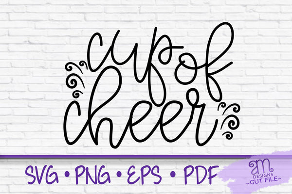 cup of cheer, cup of cheer svg, svg for coffee mug, svg for yeti, svg for tumbler, svg for wine, cup of cheer coffee, mug svg, cheer svg