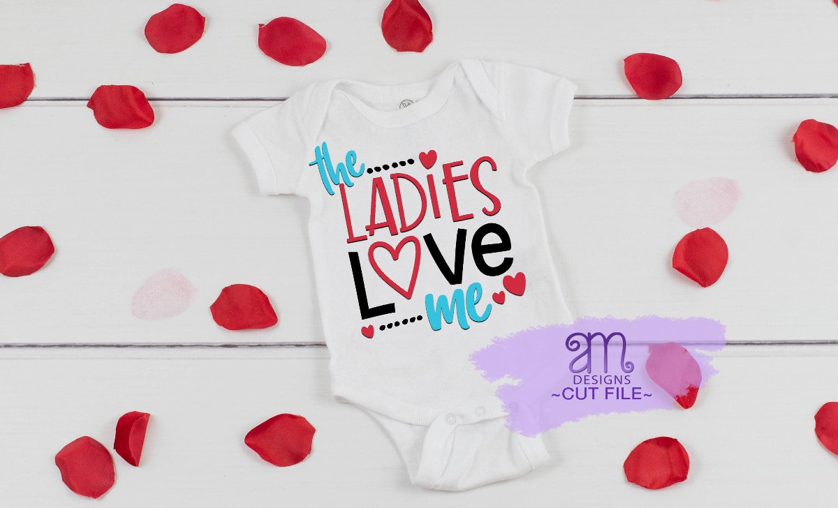 The Ladies Love Me svg, Valentines day svg