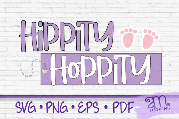 hippity hoppity, bunny feet svg, hip hop svg, easter svg, bunny svg, hippity hoppity svg, svg for girls, Cricut