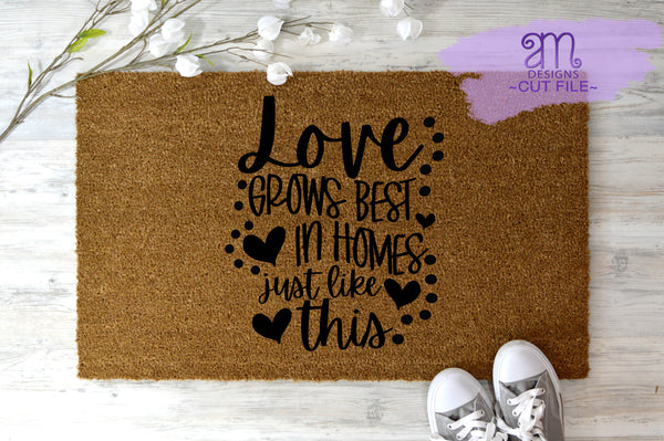 love grows best, love grows best svg, in homes like this, svg for home decor, svg for home sign, svg for sign, love quote svg