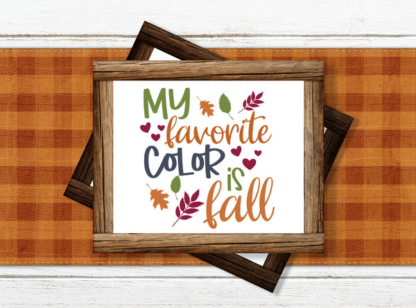 fall svg, favorite color is fall, favorite color is fall svg, autumn svg, my favorite color, fall quote svg, Cricut cut files,