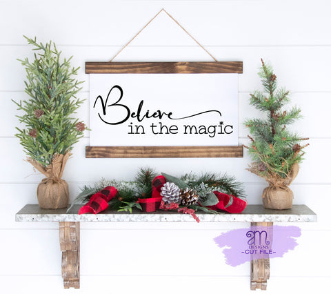 believe in the magic, believe in the magic svg, farmhouse christmas svg, svg for sign, svg for home decor, svg for christmas, farm house svg