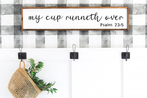 cup runneth over, my cup runneth over svg, modern farmhouse, psalm svg, svg for farmhouse decor, png